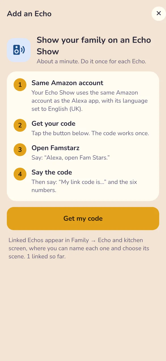 Add an Echo: same Amazon account, get your code, open Famstarz, say the code, and the Get my code button