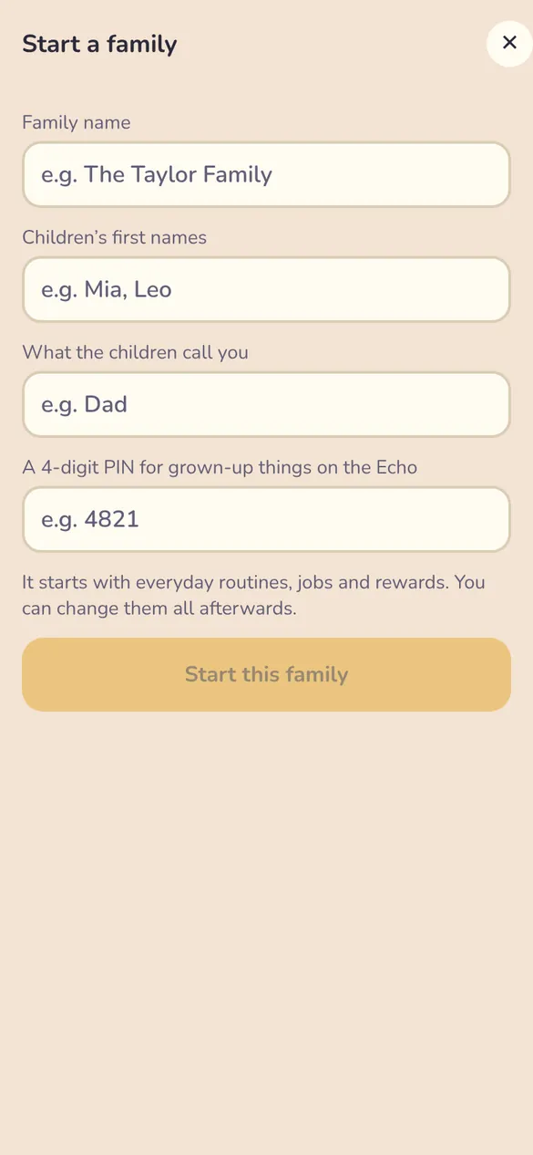Start a family: family name, children's first names, what the children call you and a 4-digit PIN